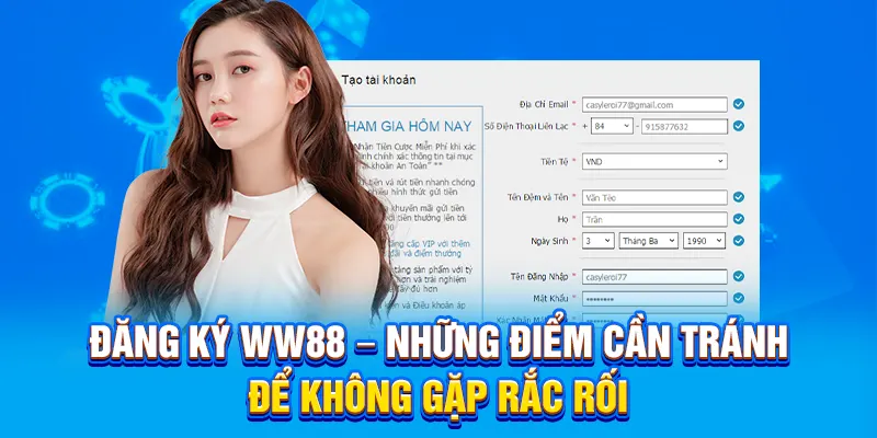 Đăng ký WW88 – Những điểm cần tránh để không gặp rắc rối