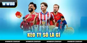 Kèo tỷ số là gì