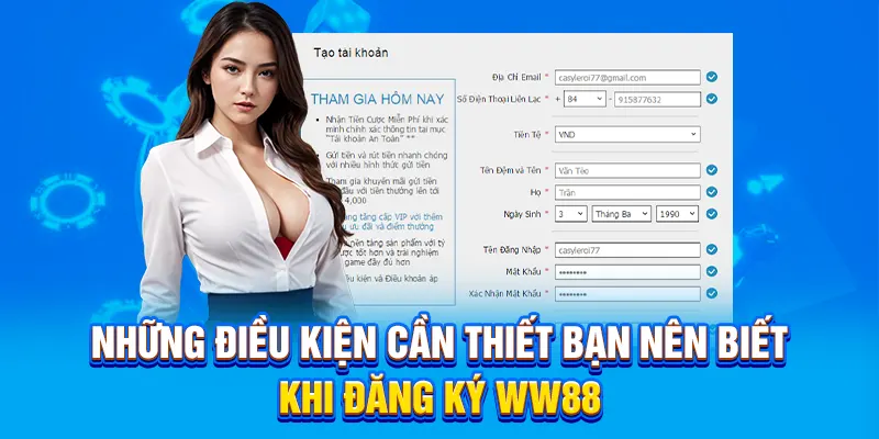 Những điều kiện cần thiết bạn nên biết khi đăng ký WW88