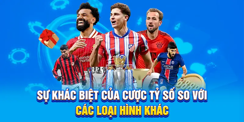 Sự khác biệt của kèo tỷ số là gì so với các loại hình khác