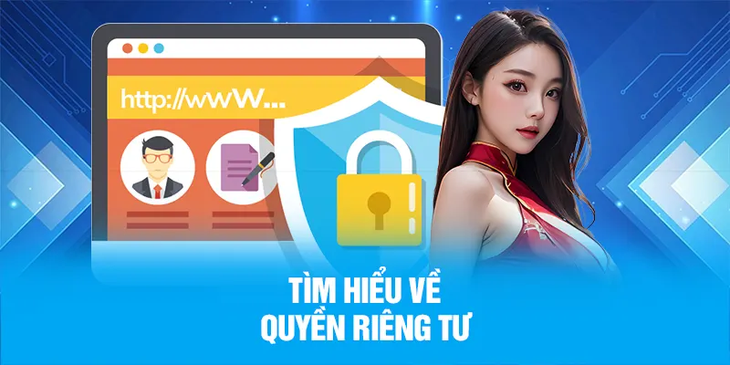 Tìm hiểu về quyền riêng tư