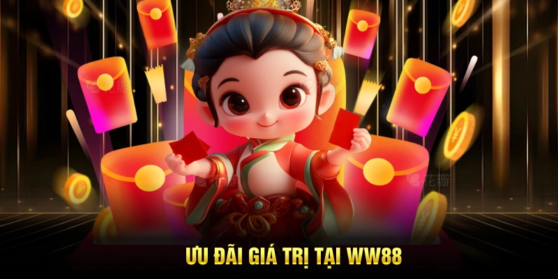 Ưu đãi giá trị tại WW88