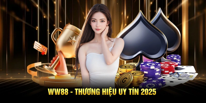 WW88 - Thương hiệu uy tín 2025